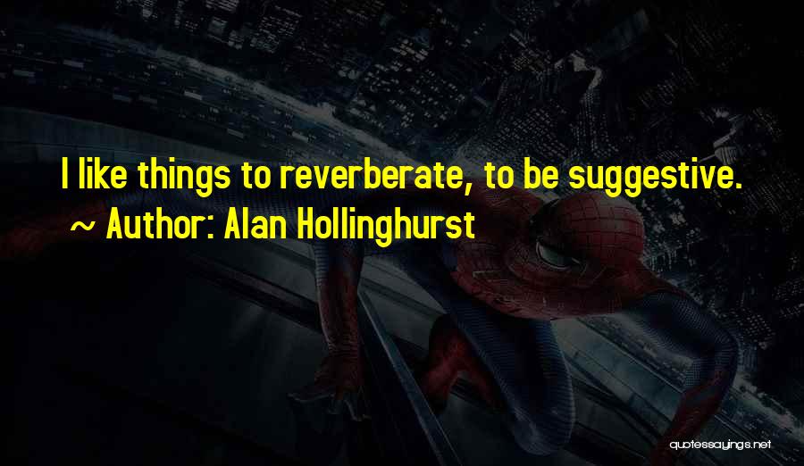 Alan Hollinghurst Quotes 2022811