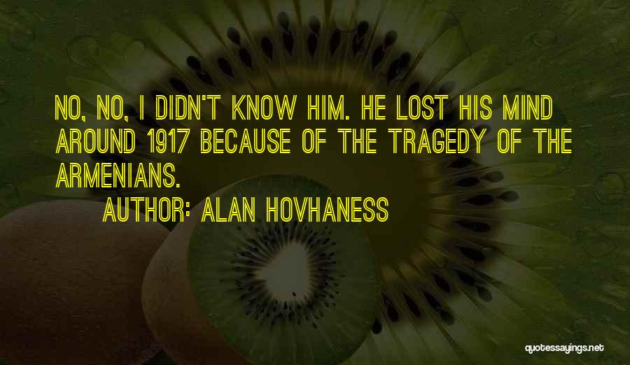 Alan Hovhaness Quotes 1475313
