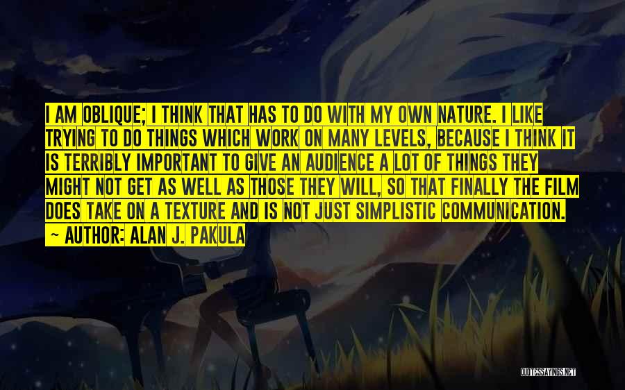 Alan J. Pakula Quotes 2144418