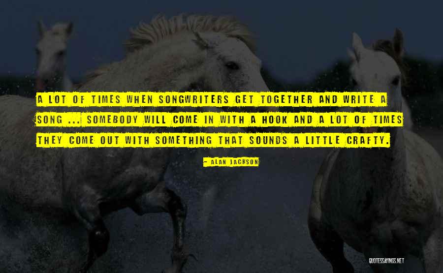 Alan Jackson Quotes 1033469 Alan Jackson Quotes 1033469