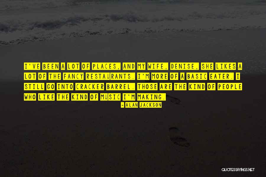 Alan Jackson Quotes 1463809 Alan Jackson Quotes 1463809