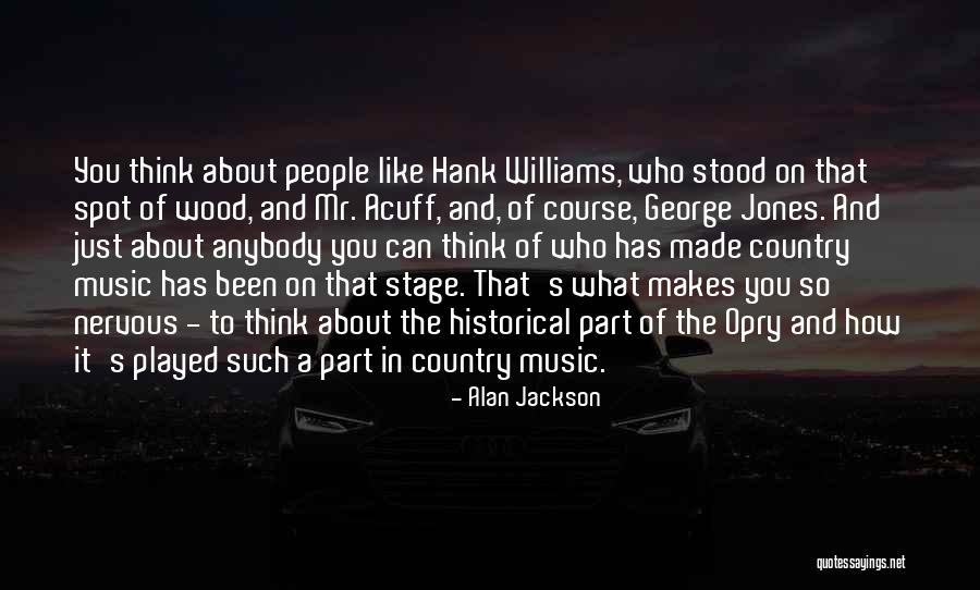 Alan Jackson Quotes 214944 Alan Jackson Quotes 214944