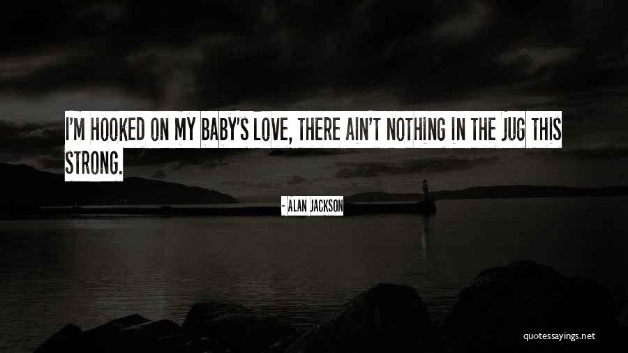 Alan Jackson Quotes 263944 Alan Jackson Quotes 263944