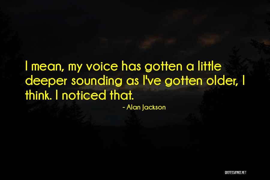 Alan Jackson Quotes 271255