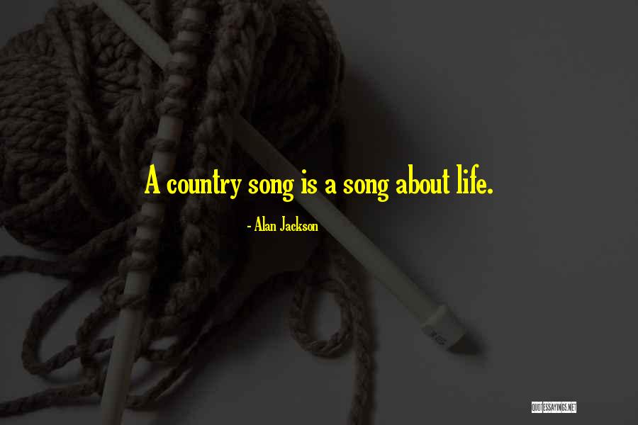 Alan Jackson Quotes 799965