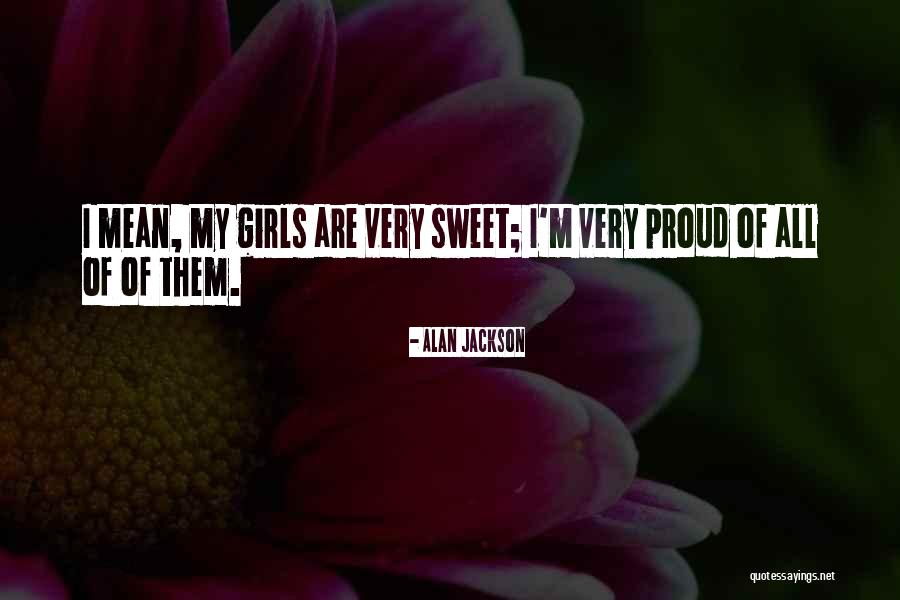 Alan Jackson Quotes 833668 Alan Jackson Quotes 833668