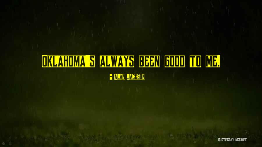 Alan Jackson Quotes 902597 Alan Jackson Quotes 902597