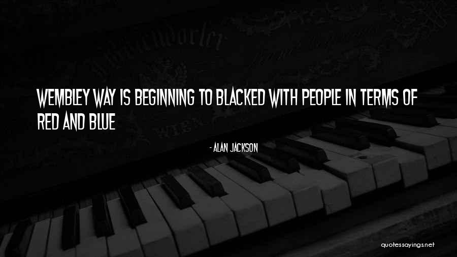 Alan Jackson Quotes 996304 Alan Jackson Quotes 996304