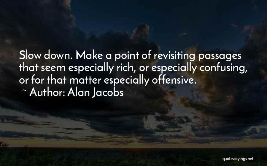 Alan Jacobs Quotes 1285031