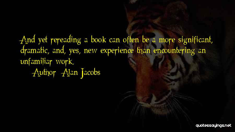 Alan Jacobs Quotes 1412726