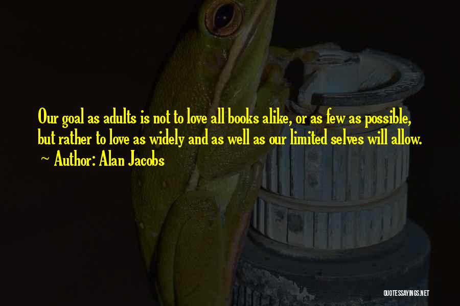 Alan Jacobs Quotes 1927436