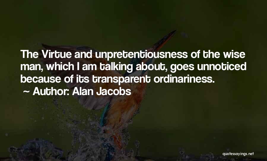 Alan Jacobs Quotes 502717