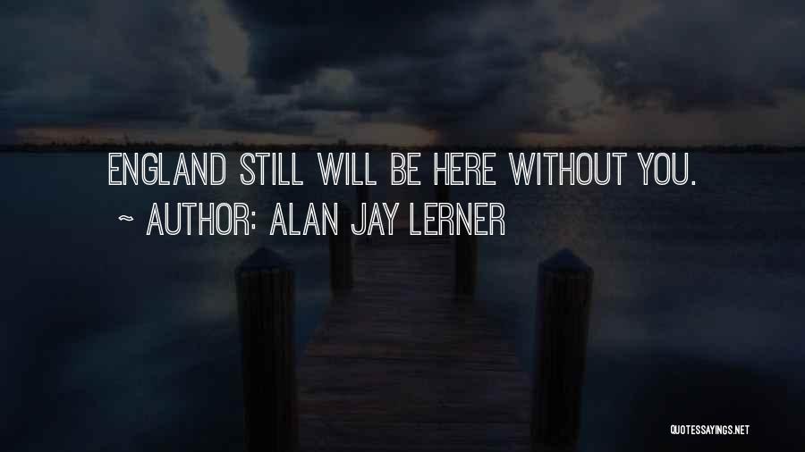 Alan Jay Lerner Quotes 1034150