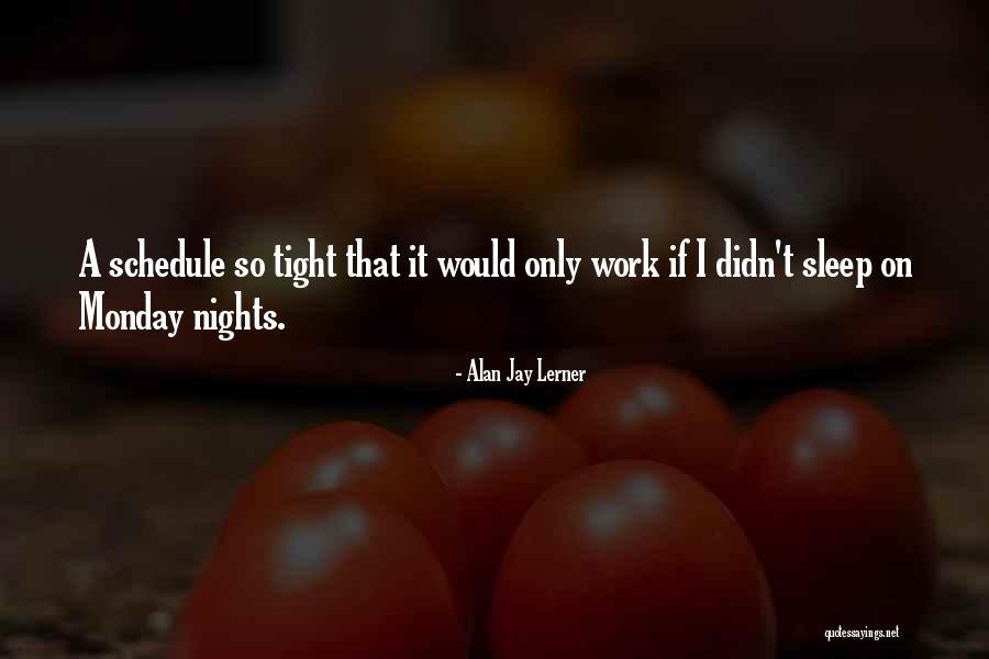 Alan Jay Lerner Quotes 1337372