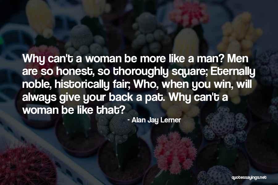 Alan Jay Lerner Quotes 1509590