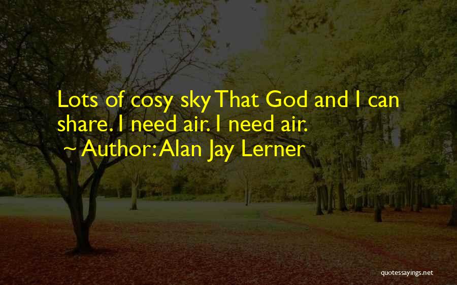 Alan Jay Lerner Quotes 1588621