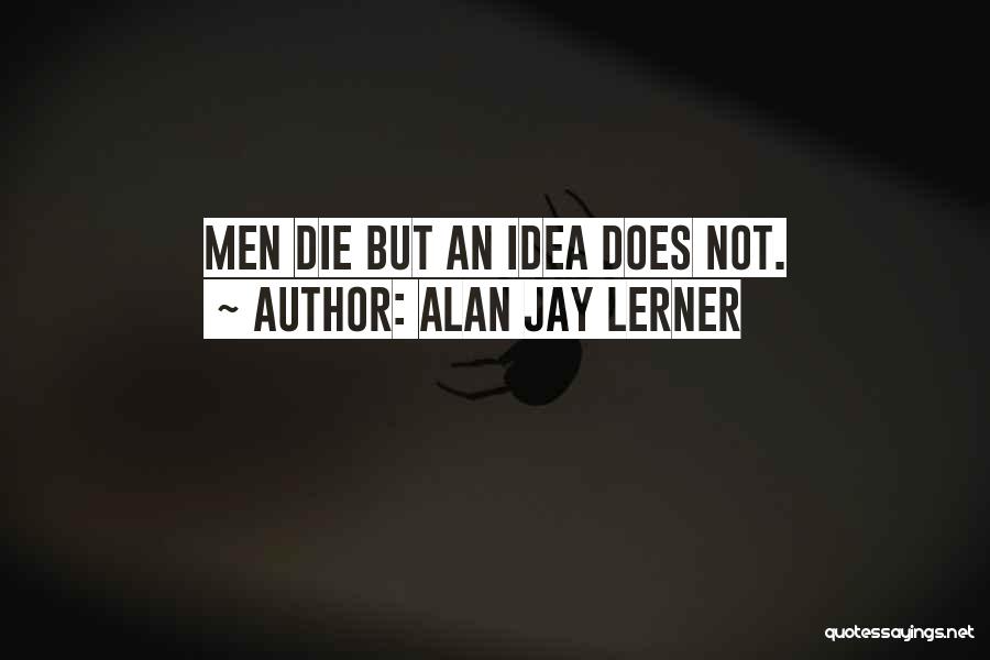 Alan Jay Lerner Quotes 1667616
