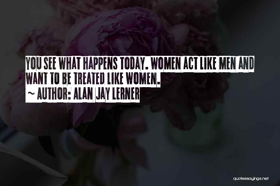 Alan Jay Lerner Quotes 1723342