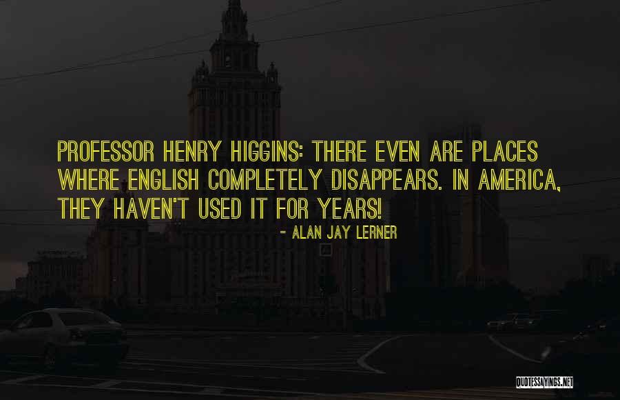 Alan Jay Lerner Quotes 2156779 Alan Jay Lerner Quotes 2156779