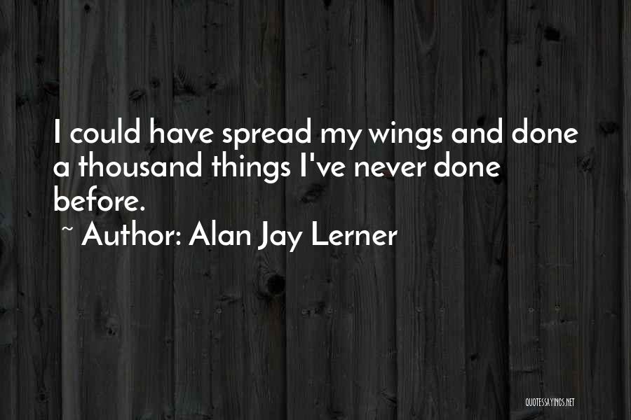 Alan Jay Lerner Quotes 743082