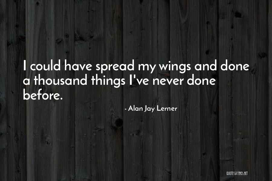 Alan Jay Lerner Quotes 743082