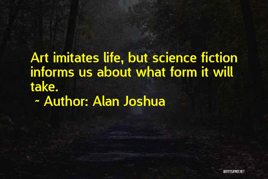 Alan Joshua Quotes 2181707