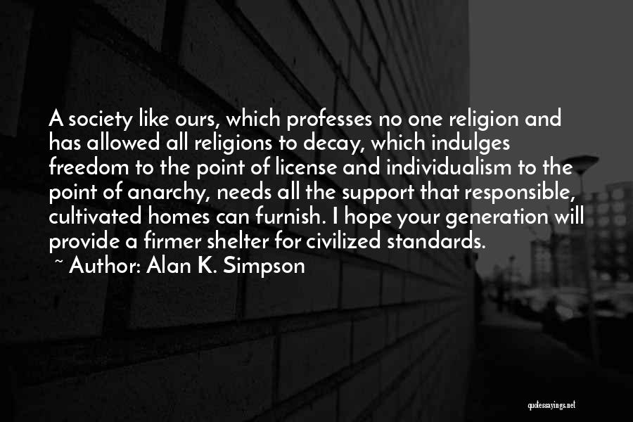 Alan K. Simpson Quotes 1055292