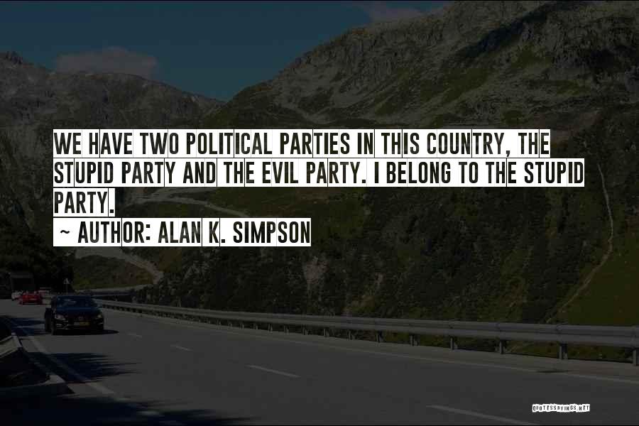 Alan K. Simpson Quotes 1573140