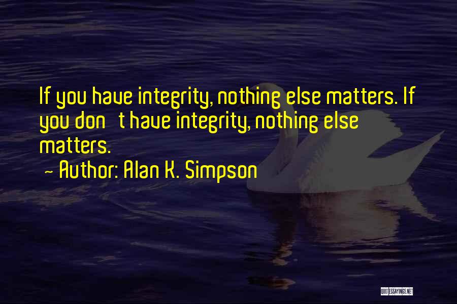 Alan K. Simpson Quotes 363193