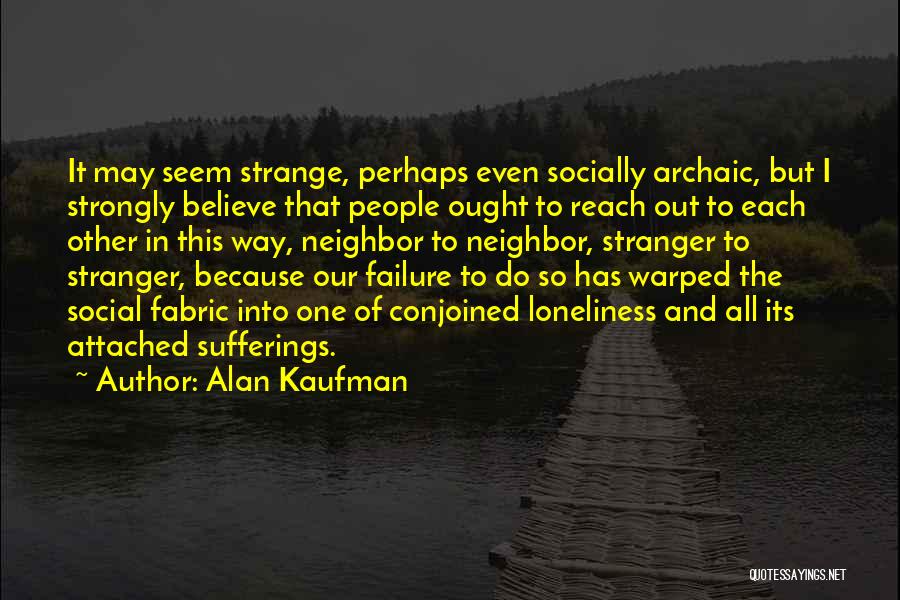 Alan Kaufman Quotes 667122