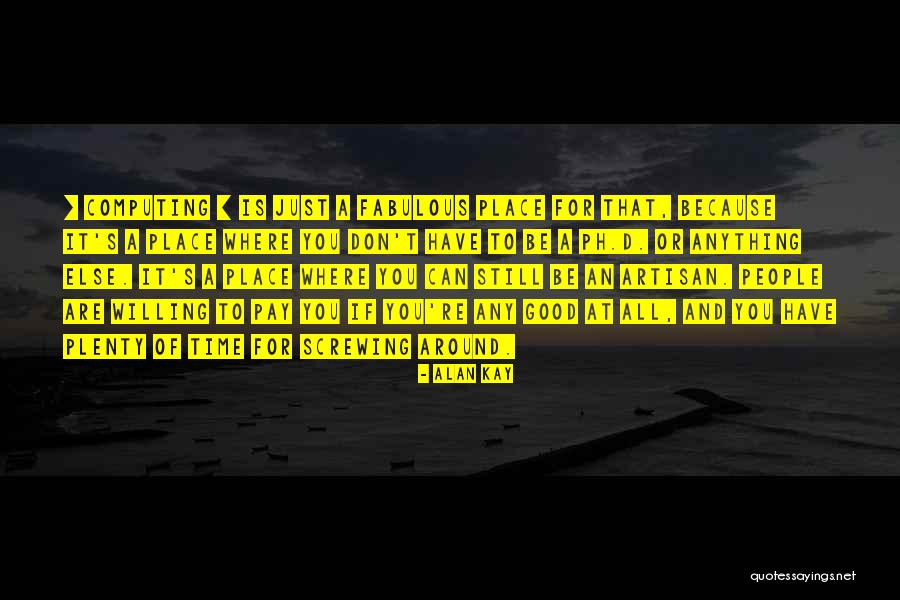 Alan Kay Quotes 977183 Alan Kay Quotes 977183