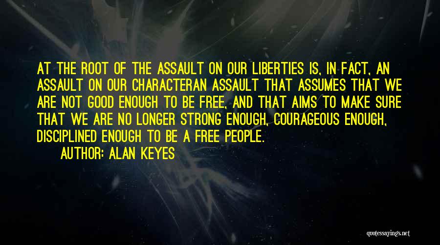 Alan Keyes Quotes 783467