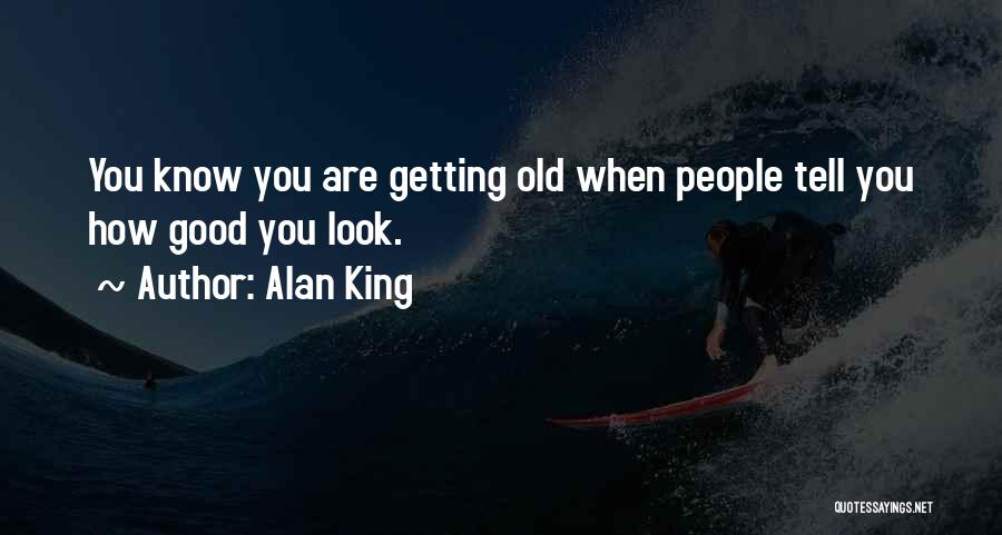 Alan King Quotes 600229