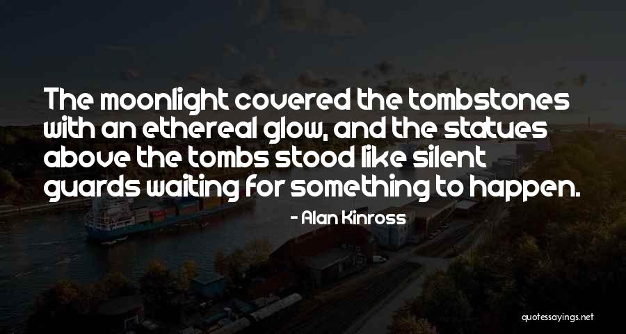 Alan Kinross Quotes 516572