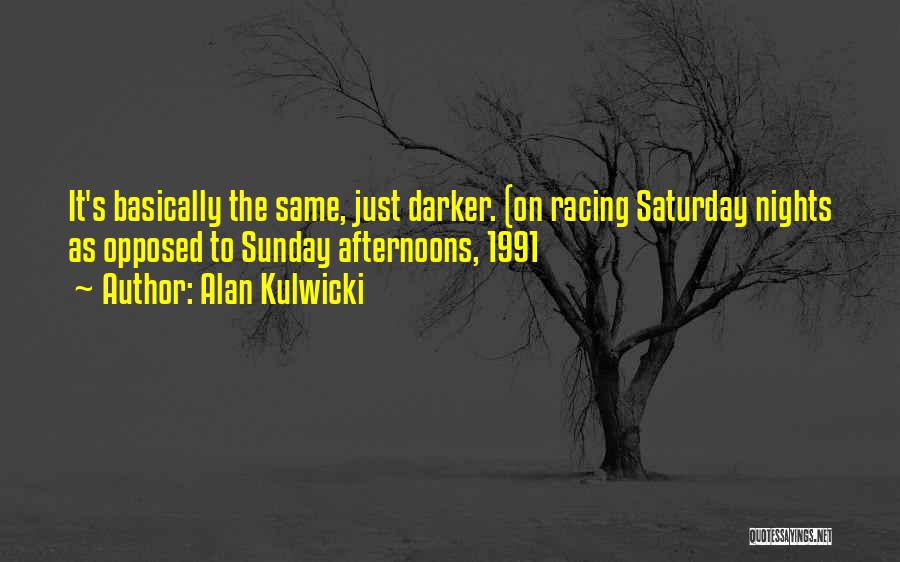 Alan Kulwicki Quotes 2207049