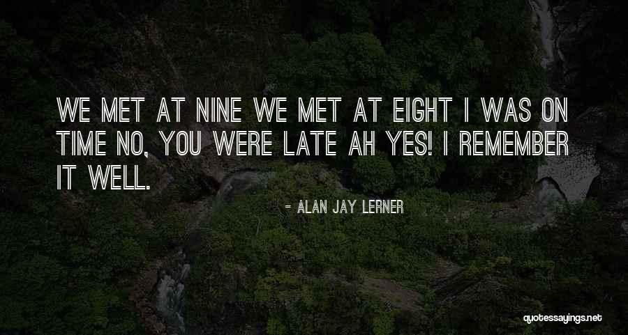 Alan Lerner Quotes By Alan Jay Lerner Alan Lerner Quotes By Alan Jay Lerner