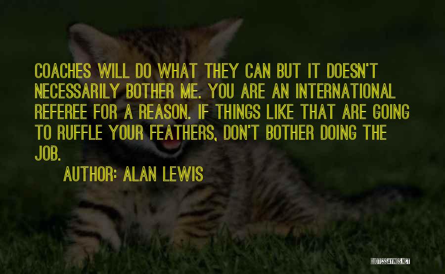 Alan Lewis Quotes 179657
