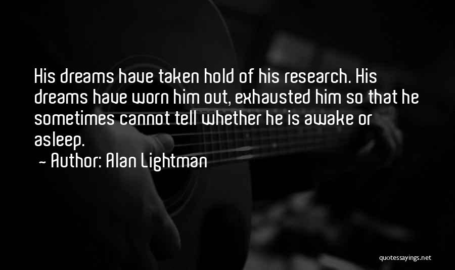 Alan Lightman Quotes 1334785