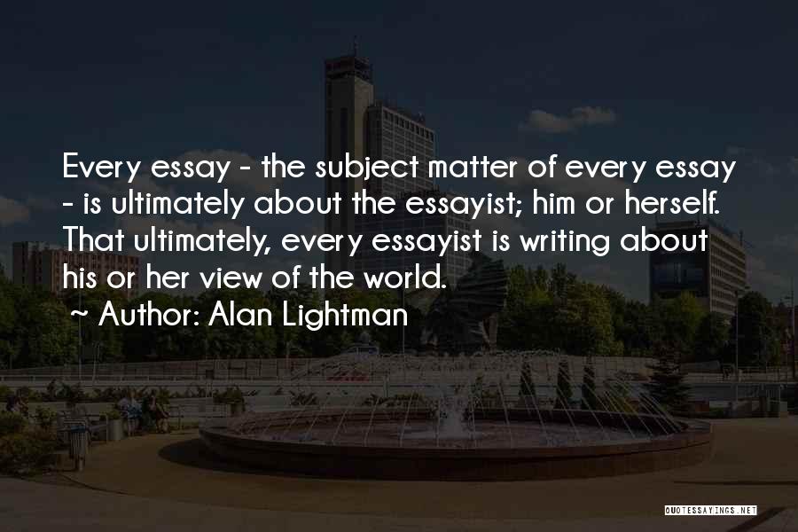 Alan Lightman Quotes 1520415