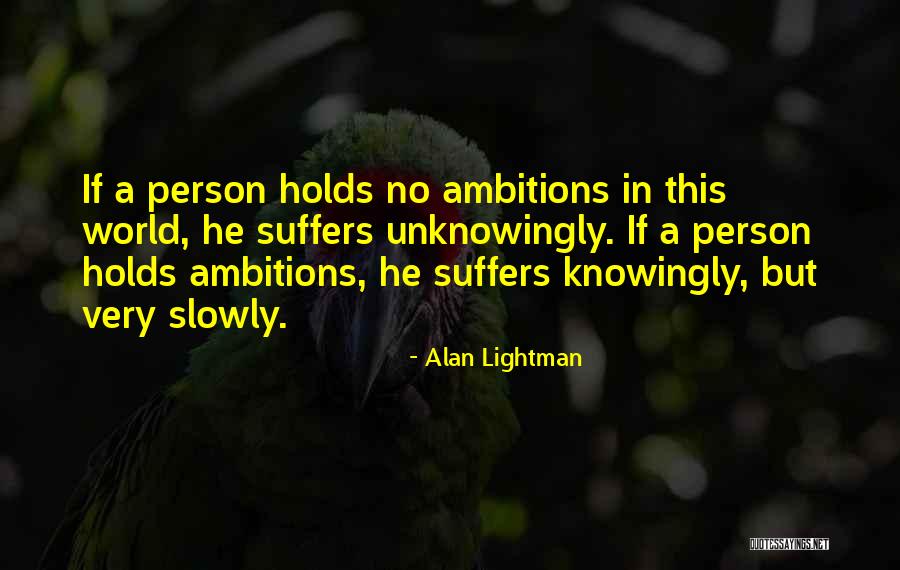 Alan Lightman Quotes 1708930