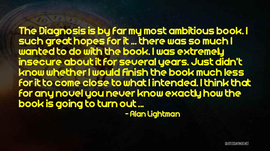 Alan Lightman Quotes 1914824 Alan Lightman Quotes 1914824