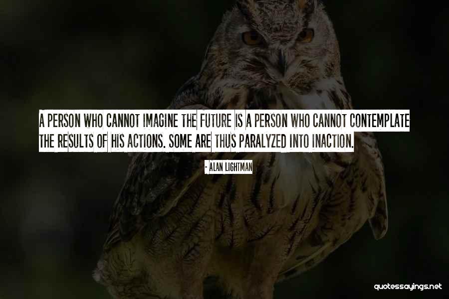 Alan Lightman Quotes 2252809 Alan Lightman Quotes 2252809