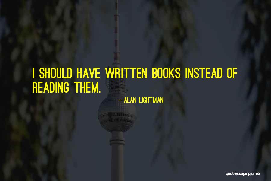 Alan Lightman Quotes 378424