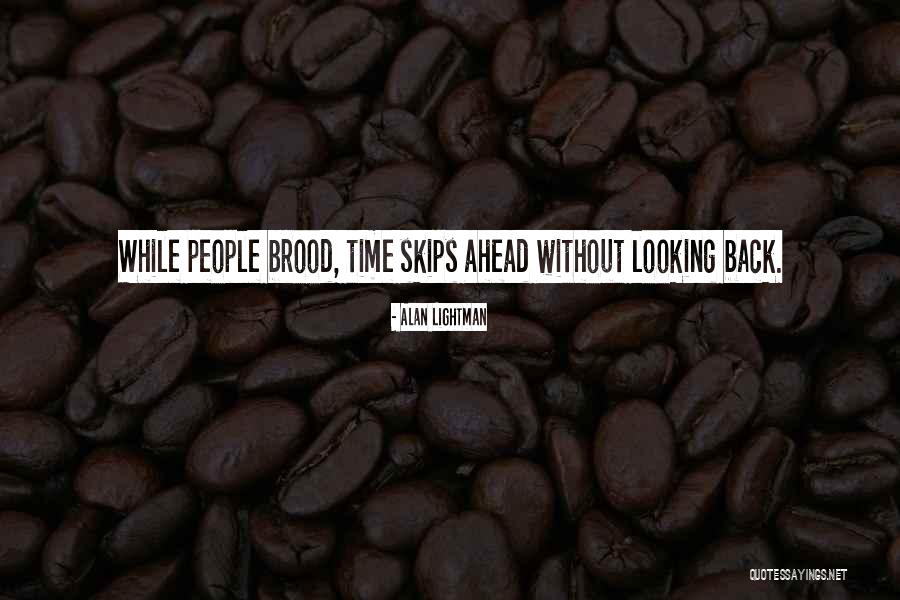 Alan Lightman Quotes 779557 Alan Lightman Quotes 779557