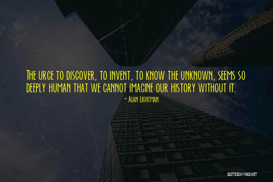 Alan Lightman Quotes 849658 Alan Lightman Quotes 849658