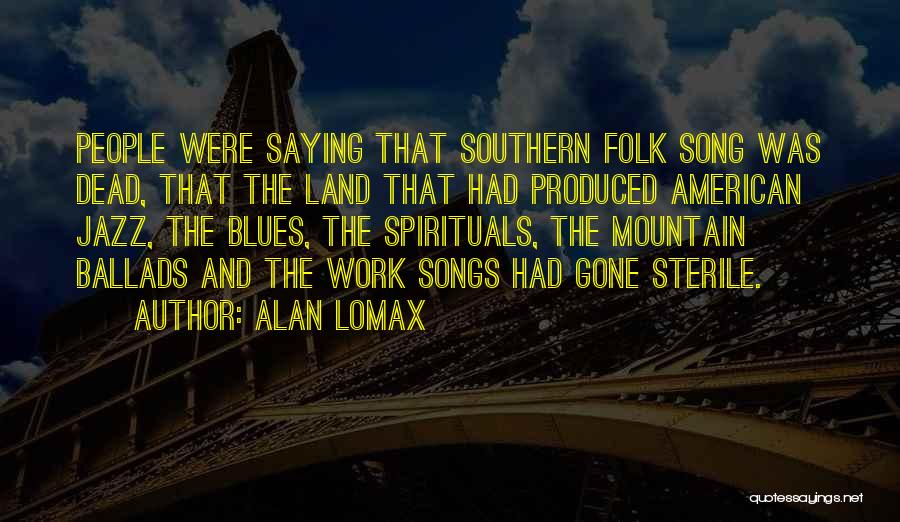 Alan Lomax Quotes 1390364