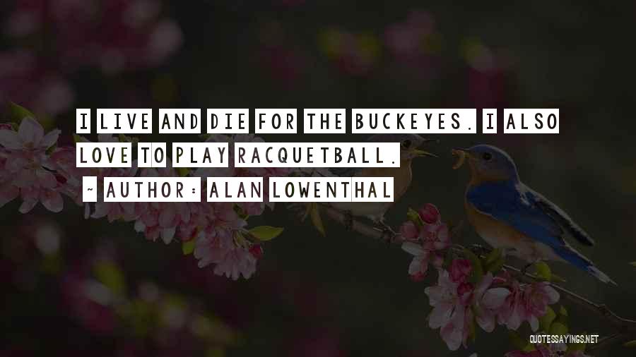 Alan Lowenthal Quotes 1005894