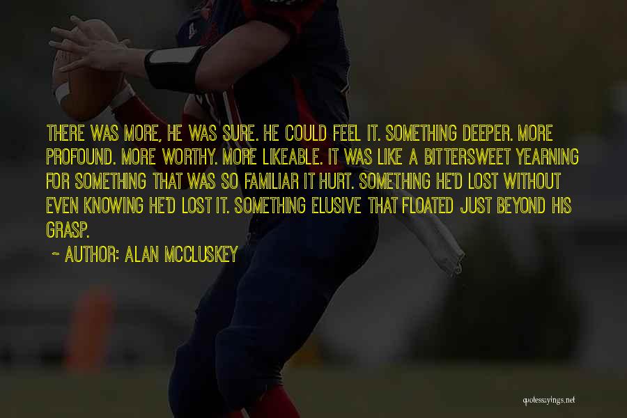 Alan McCluskey Quotes 1106251