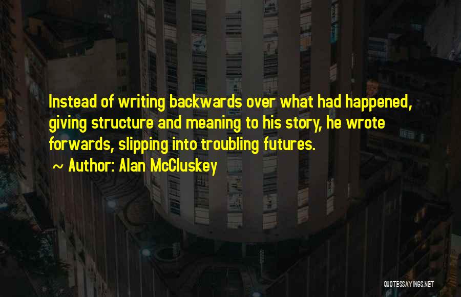 Alan McCluskey Quotes 1143345