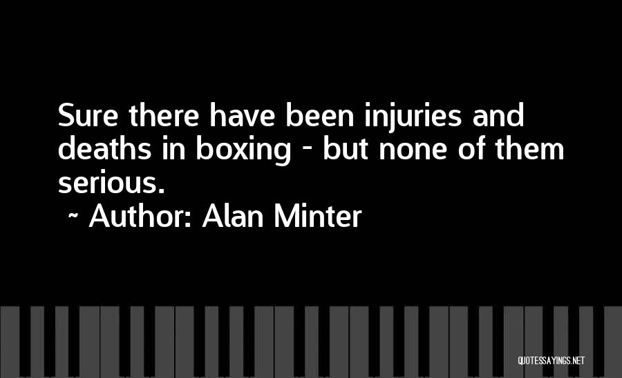 Alan Minter Quotes 1290881